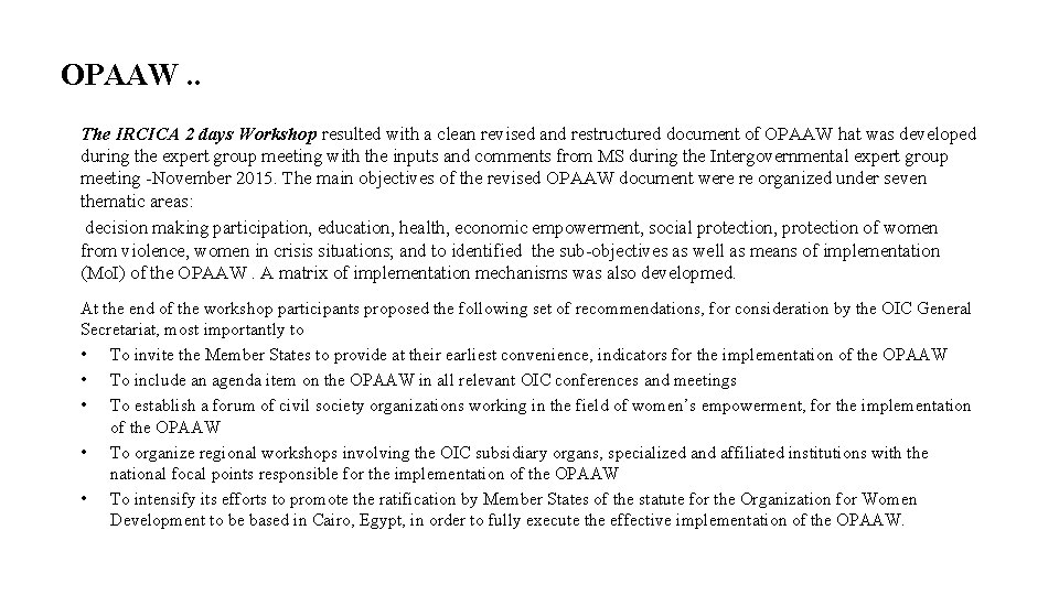 OPAAW. . The IRCICA 2 days Workshop resulted with a clean revised and restructured