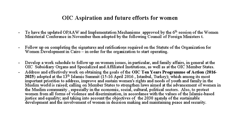 OIC Aspiration and future efforts for women - To have the updated OPAAW and