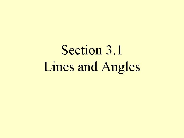 Section 3. 1 Lines and Angles 