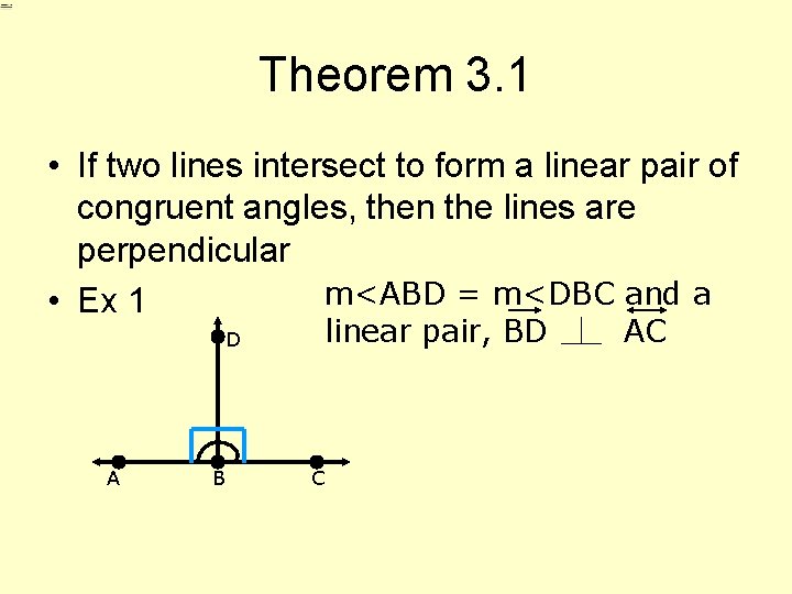 Theorem 3. 1 • If two lines intersect to form a linear pair of