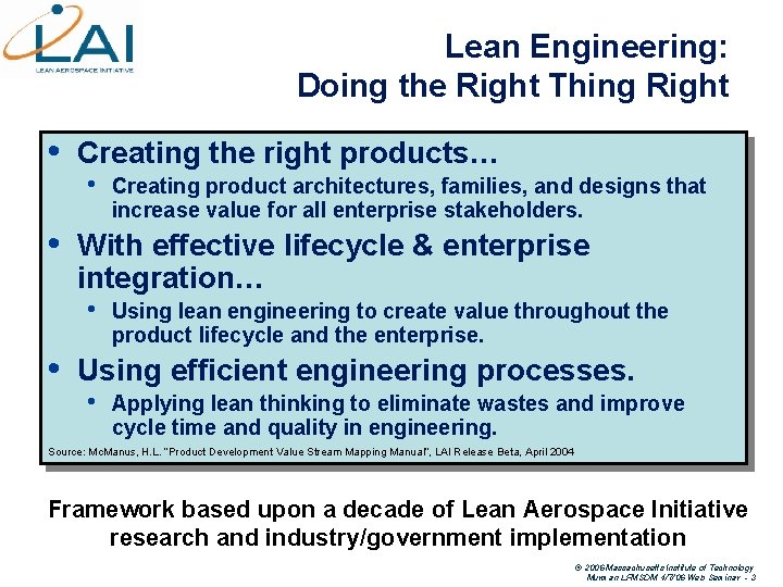 Lean Engineering: Doing the Right Thing Right • • Creating the right products… •