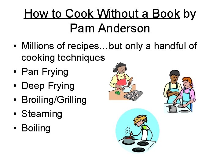 How to Cook Without a Book by Pam Anderson • Millions of recipes…but only