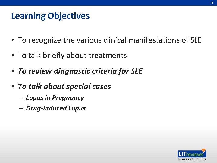 4 Learning Objectives • To recognize the various clinical manifestations of SLE • To