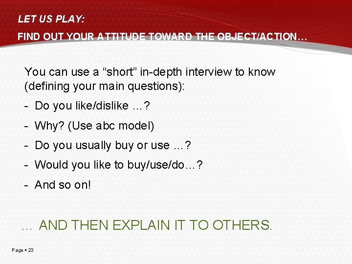 LET US PLAY: FIND OUT YOUR ATTITUDE TOWARD THE OBJECT/ACTION… You can use a