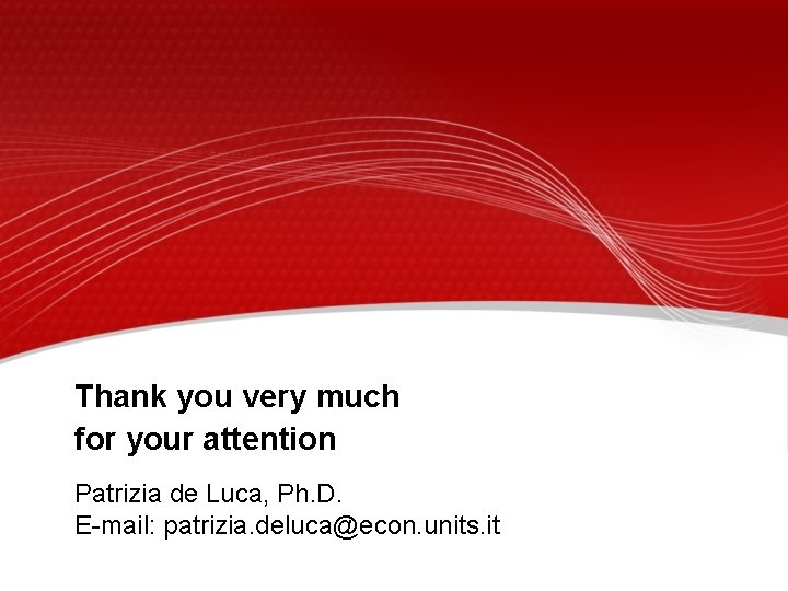 Thank you very much for your attention Patrizia de Luca, Ph. D. E-mail: patrizia.