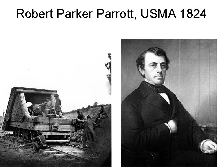 Robert Parker Parrott, USMA 1824 