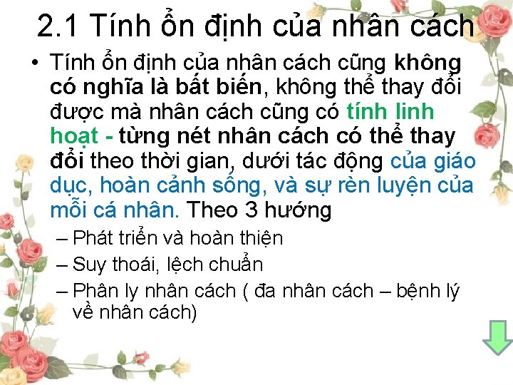 2. 1 Tính ổn định của nhân cách • Tính ổn định của nhân