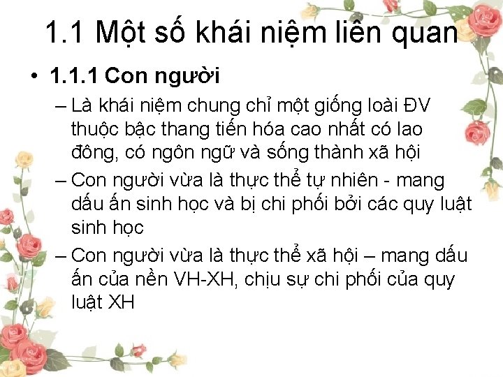 1. 1 Một số khái niệm liên quan • 1. 1. 1 Con người