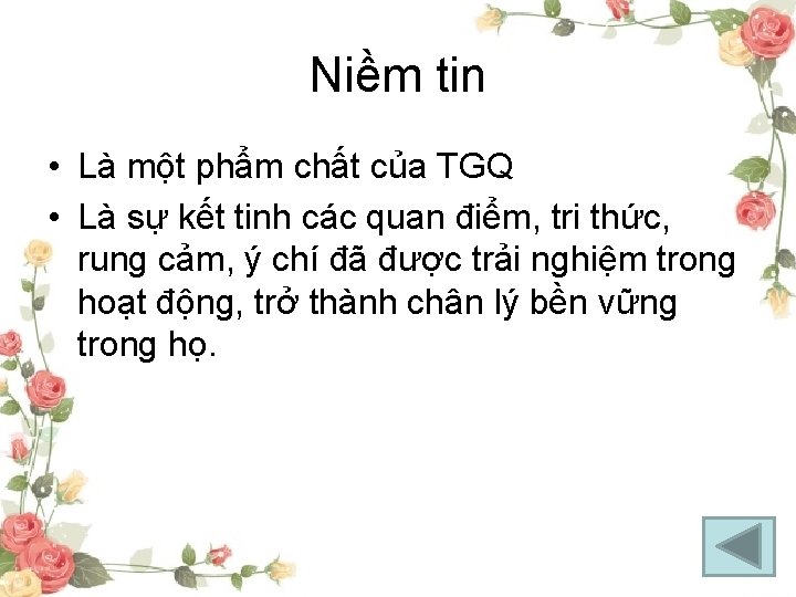 Niềm tin • Là một phẩm chất của TGQ • Là sự kết tinh