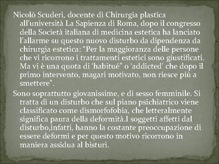 Nicolò Scuderi, docente di Chirurgia plastica all’università La Sapienza di Roma, dopo il congresso