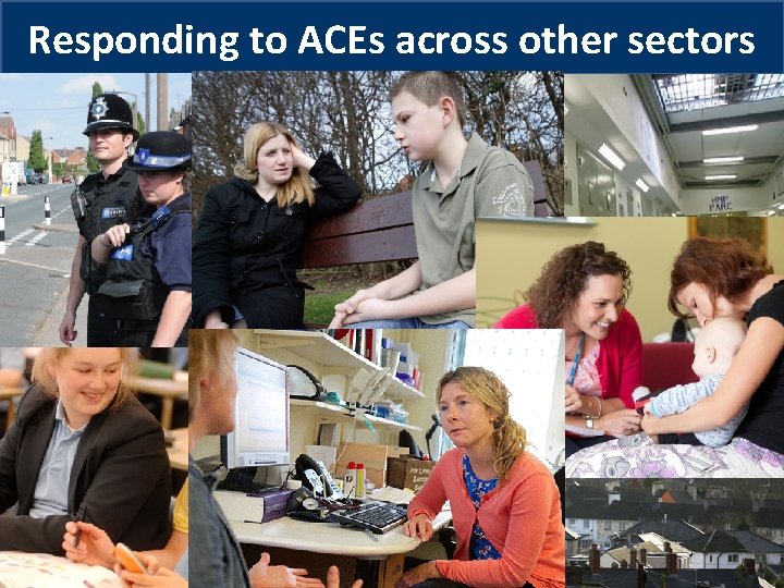 Responding to ACEs across other sectors 