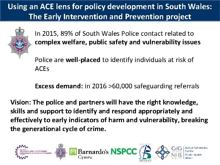 Using an ACE lens for policy development in South Wales: The Early Intervention and