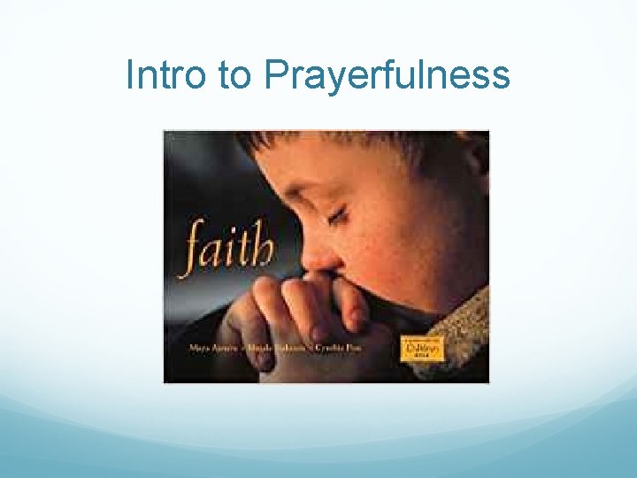 Intro to Prayerfulness 