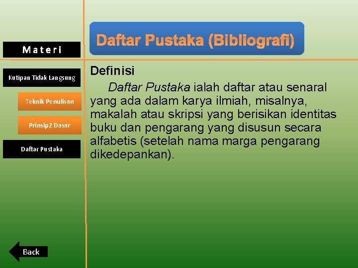 Materi Kutipan Tidak Langsung Teknik Penulisan Prinsip 2 Dasar Daftar Pustaka Back Daftar Pustaka