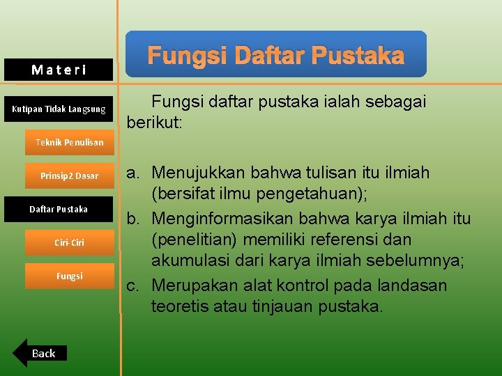 Materi Kutipan Tidak Langsung Fungsi Daftar Pustaka Fungsi daftar pustaka ialah sebagai berikut: Teknik