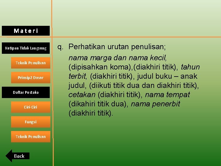 Materi Kutipan Tidak Langsung Teknik Penulisan Prinsip 2 Dasar Daftar Pustaka Ciri-Ciri Fungsi Teknik