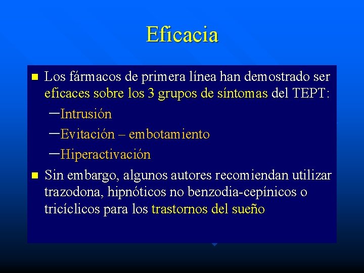 Eficacia n n Los fármacos de primera línea han demostrado ser eficaces sobre los