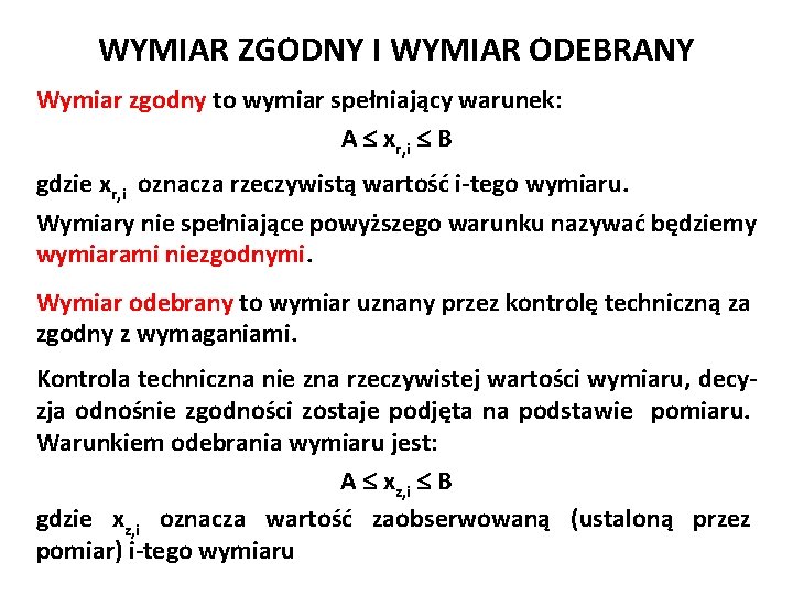 Józef Zawada, PŁ WYMIAR ZGODNY I WYMIAR ODEBRANY Wymiar zgodny to wymiar spełniający warunek: