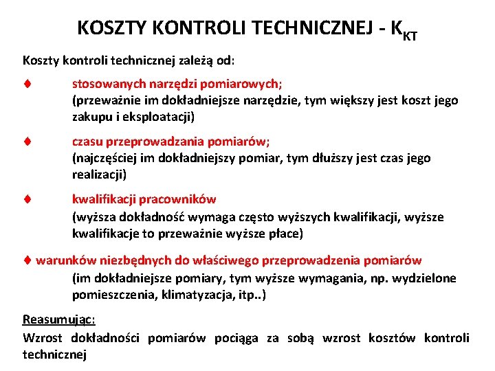 Józef Zawada, PŁ KOSZTY KONTROLI TECHNICZNEJ - KKT Koszty kontroli technicznej zależą od: stosowanych