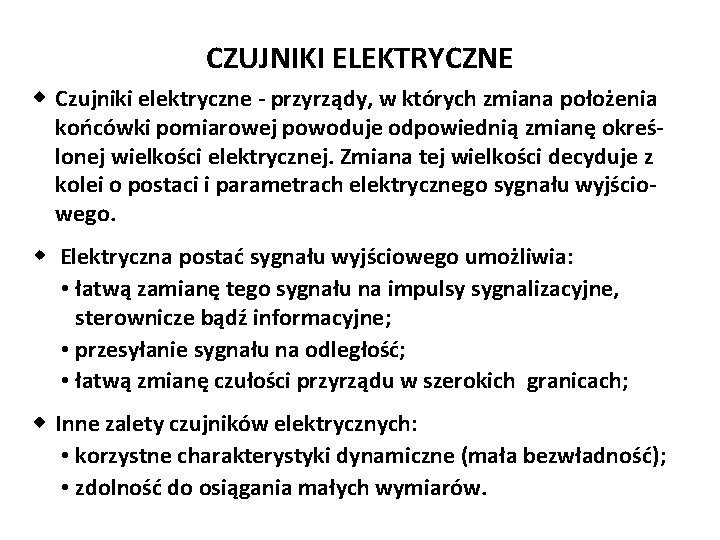 Józef Zawada, PŁ CZUJNIKI ELEKTRYCZNE Czujniki elektryczne - przyrządy, w których zmiana położenia końcówki
