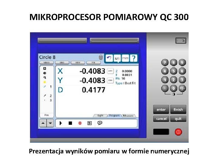 MIKROPROCESOR POMIAROWY QC 300 Prezentacja wyników pomiaru w formie numerycznej 