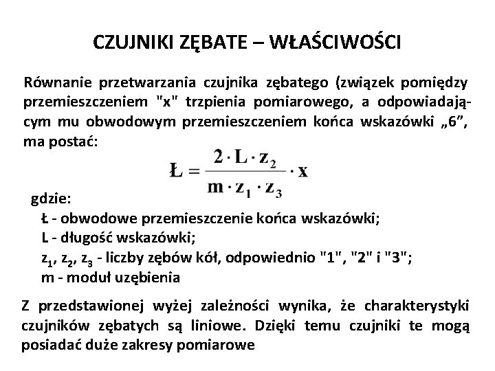 CZUJNIKI ZĘBATE – WŁAŚCIWOŚCI Równanie przetwarzania czujnika zębatego (związek pomiędzy przemieszczeniem "x" trzpienia pomiarowego,