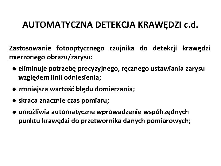 Józef Zawada, PŁ AUTOMATYCZNA DETEKCJA KRAWĘDZI c. d. Zastosowanie fotooptycznego czujnika do detekcji krawędzi