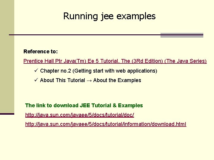 Running jee examples Reference to: Prentice Hall Ptr Java(Tm) Ee 5 Tutorial, The (3