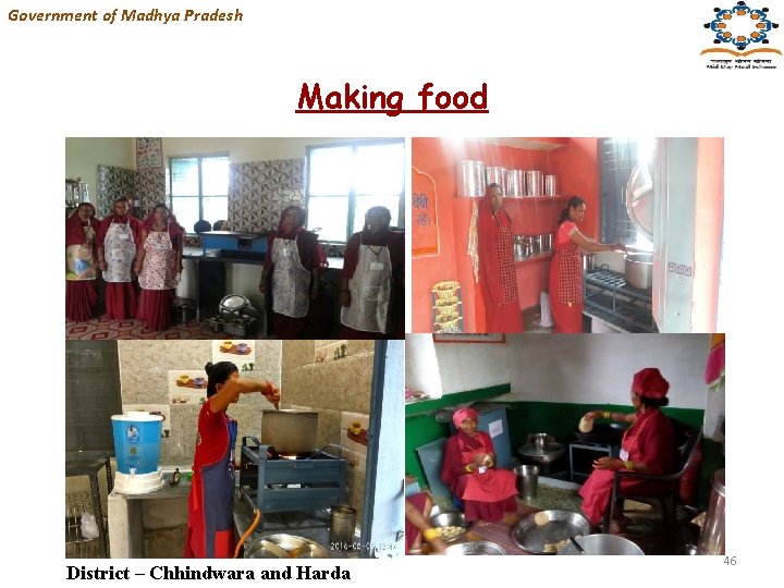 Government of Madhya Pradesh Making food District – Chhindwara and Harda 46 
