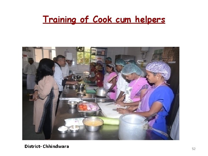 Training of Cook cum helpers District- Chhindwara 52 