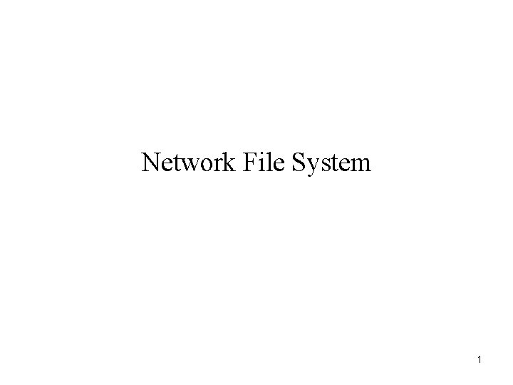 Network File System 1 