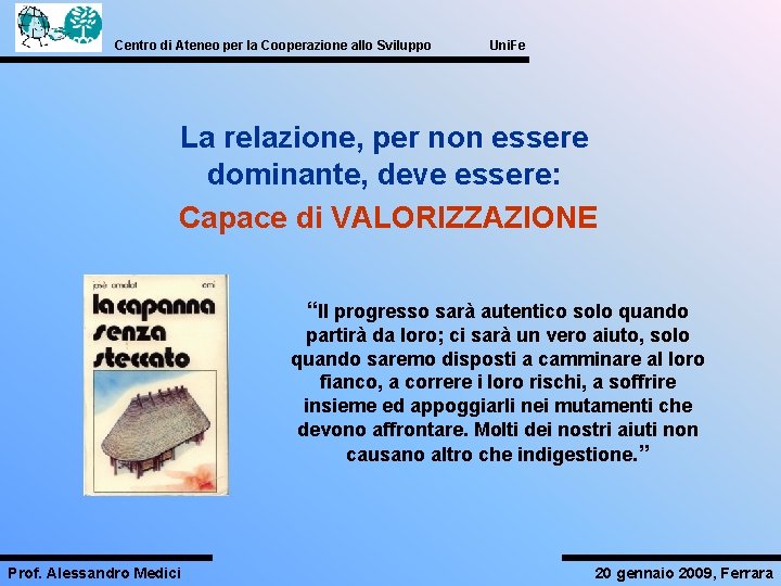 Centro di Ateneo per la Cooperazione allo Sviluppo Uni. Fe La relazione, per non