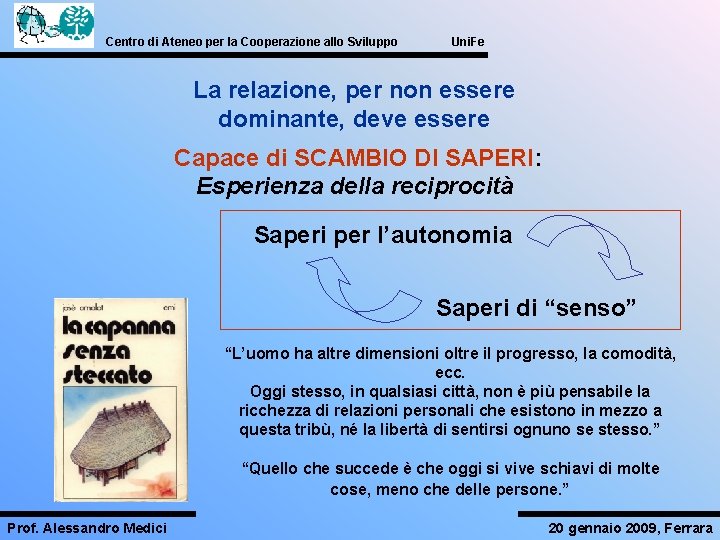 Centro di Ateneo per la Cooperazione allo Sviluppo Uni. Fe La relazione, per non