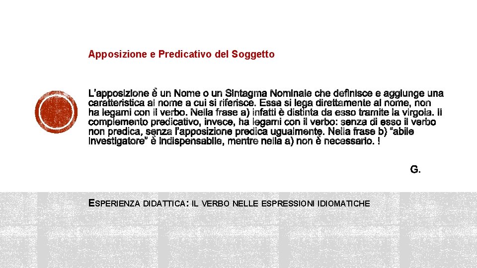 Apposizione e Predicativo del Soggetto ESPERIENZA DIDATTICA: IL VERBO NELLE ESPRESSIONI IDIOMATICHE 