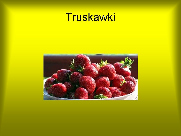 Truskawki 