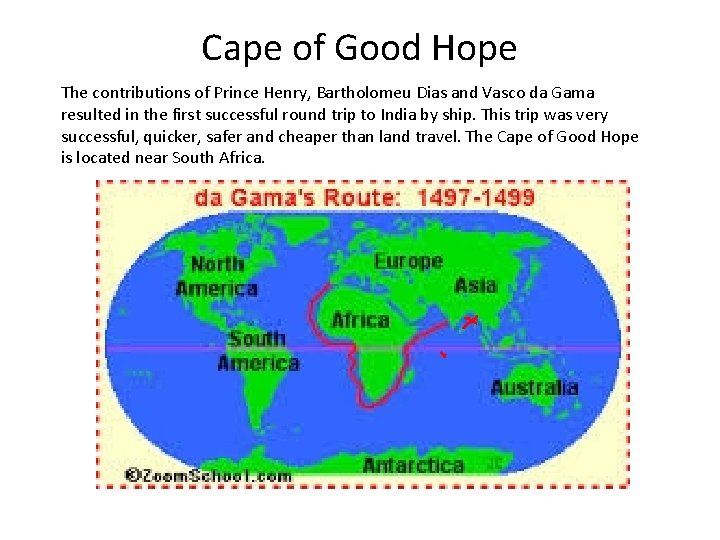 Cape of Good Hope The contributions of Prince Henry, Bartholomeu Dias and Vasco da Cape of Good Hope The contributions of Prince Henry, Bartholomeu Dias and Vasco da