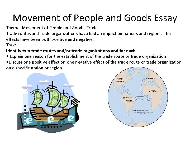 Movement of People and Goods Essay Theme: Movement of People and Goods: Trade routes Movement of People and Goods Essay Theme: Movement of People and Goods: Trade routes