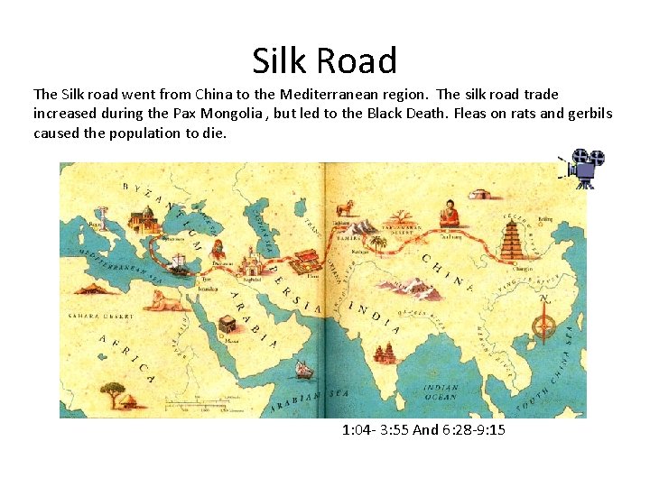 Silk Road The Silk road went from China to the Mediterranean region. The silk Silk Road The Silk road went from China to the Mediterranean region. The silk