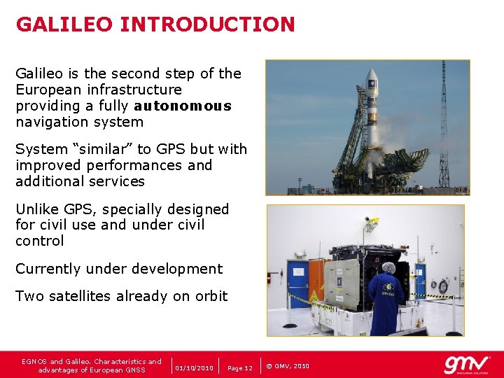EGNOS AND GALILEO CHARACTERISTICS AND ADVANTAGES OF EUROPEAN