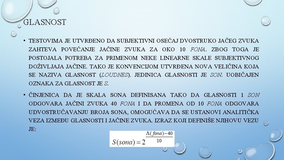 GLASNOST • TESTOVIMA JE UTVRĐENO DA SUBJEKTIVNI OSEĆAJ DVOSTRUKO JAČEG ZVUKA ZAHTEVA POVEĆANJE JAČINE