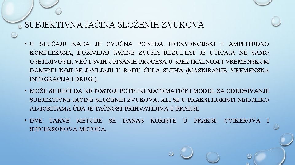 SUBJEKTIVNA JAČINA SLOŽENIH ZVUKOVA • U SLUČAJU KADA JE ZVUČNA POBUDA FREKVENCIJSKI I AMPLITUDNO