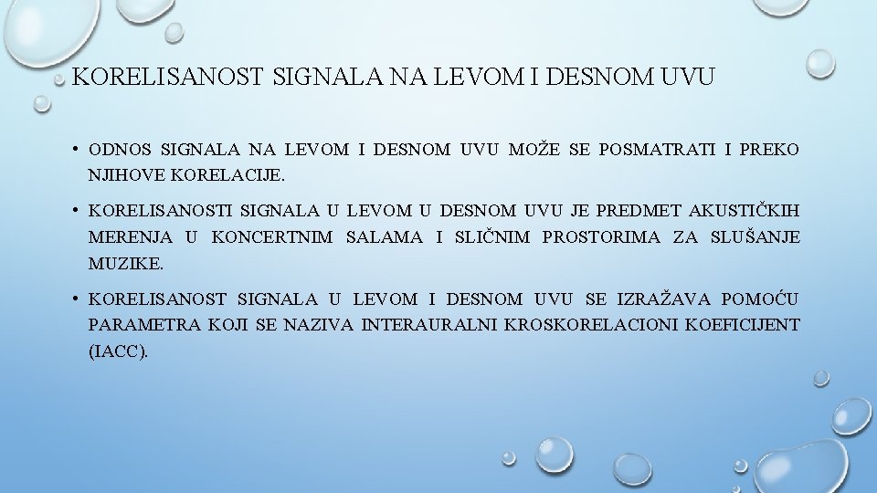 KORELISANOST SIGNALA NA LEVOM I DESNOM UVU • ODNOS SIGNALA NA LEVOM I DESNOM