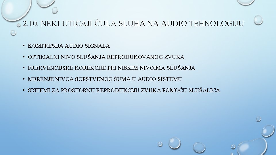 2. 10. NEKI UTICAJI ČULA SLUHA NA AUDIO TEHNOLOGIJU • KOMPRESIJA AUDIO SIGNALA •