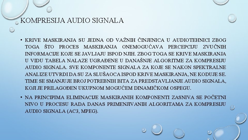 KOMPRESIJA AUDIO SIGNALA • KRIVE MASKIRANJA SU JEDNA OD VAŽNIH ČINJENICA U AUDIOTEHNICI ZBOG