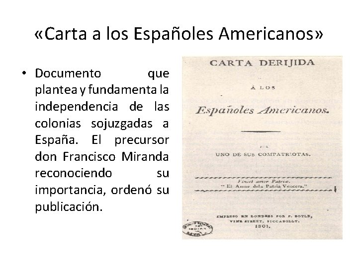 «Carta a los Españoles Americanos» • Documento que plantea y fundamenta la independencia