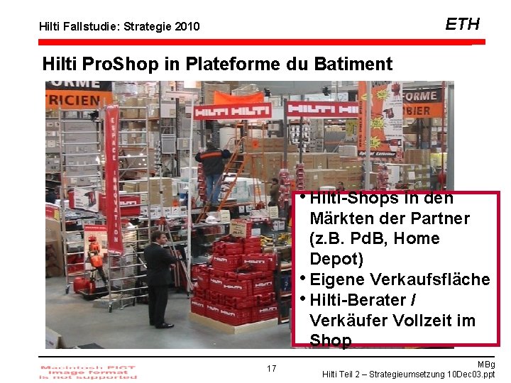 ETH Hilti Fallstudie: Strategie 2010 Hilti Pro. Shop in Plateforme du Batiment • Hilti-Shops