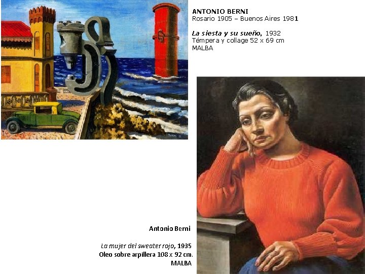 ANTONIO BERNI Rosario 1905 – Buenos Aires 1981 La siesta y su sueño, 1932