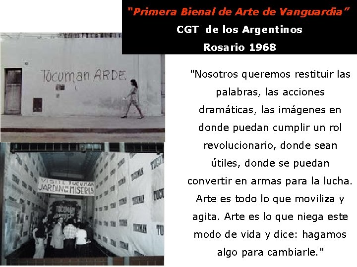 “Primera Bienal de Arte de Vanguardia” CGT de los Argentinos Rosario 1968 "Nosotros queremos