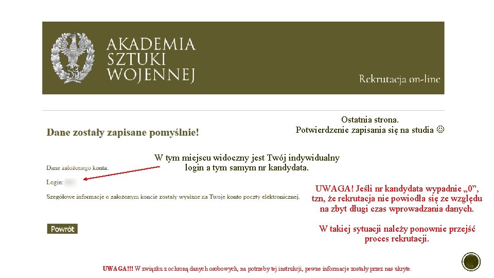 Ostatnia strona. Potwierdzenie zapisania się na studia W tym miejscu widoczny jest Twój indywidualny Ostatnia strona. Potwierdzenie zapisania się na studia W tym miejscu widoczny jest Twój indywidualny