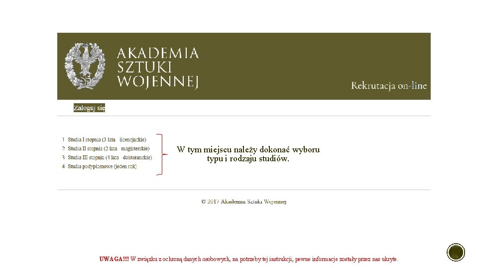 W tym miejscu należy dokonać wyboru typu i rodzaju studiów. UWAGA!!! W związku z W tym miejscu należy dokonać wyboru typu i rodzaju studiów. UWAGA!!! W związku z